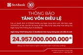 SeABank hoàn tất tăng vốn điều lệ lên 24 957 tỷ đồng